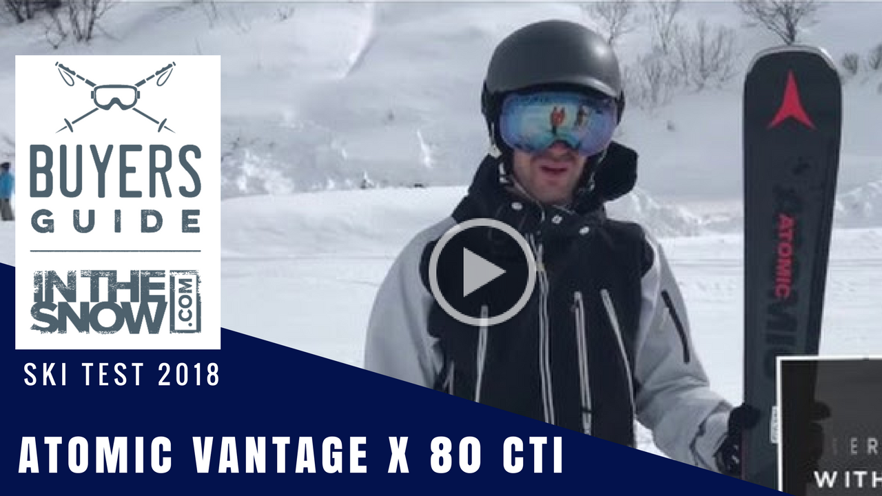 Atomic Vantage X 80 CTI 2019 Ski Review - InTheSnow